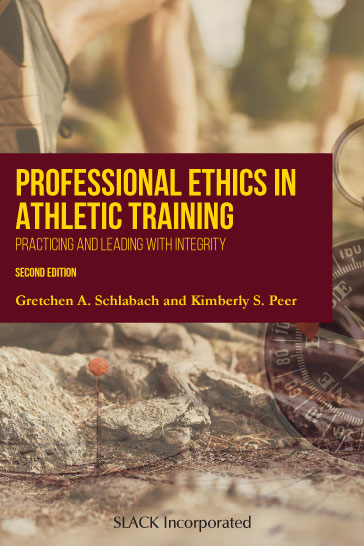 Professional Ethics in Athletic Training: Practicing and Leading with Integrity