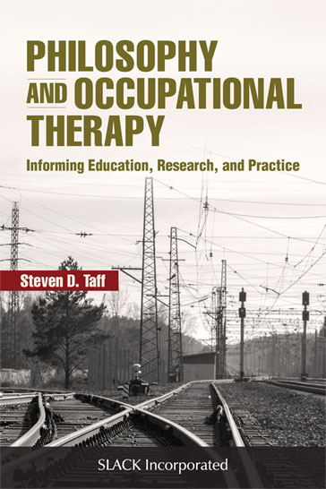 Philosophy and Occupational Therapy: Informing Education, Research, and Practice
