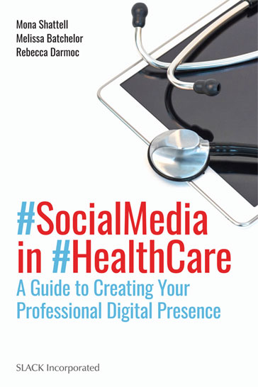 Social Media in Health Care: A Guide to Creating Your Professional Digital Presence